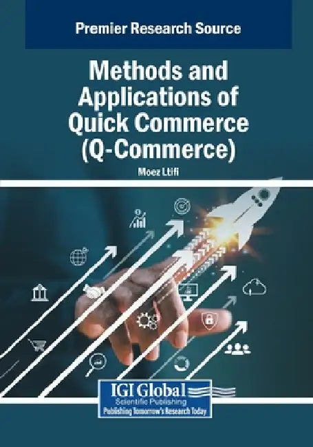 Methods and Applications of Quick Commerce (Q-Commerce) by Moez Ltifi