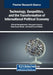 Technology, Geopolitics, and the Transformation of International Political Economy by Kittisak Wongmahesak