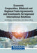 Economic Cooperation, Bilateral and Regional Trade Agreements and Investments for Improved International Relations by Anita Medhekar, Anisul M. Islam, S. Jobayear Ahmed