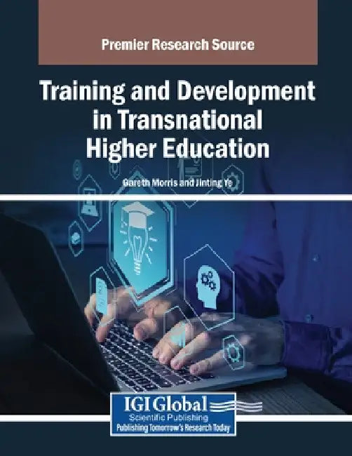 Training and Development in Transnational Higher Education by Gareth Morris