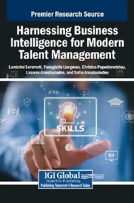 Harnessing Business Intelligence for Modern Talent Management by Lambrini Seremeti
