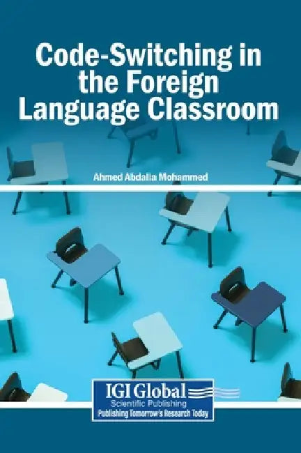 Code-Switching in the Foreign Language Classroom by Ahmed Abdalla Mohammed
