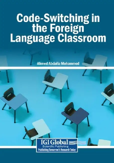 Code-Switching in the Foreign Language Classroom by Ahmed Abdalla Mohammed