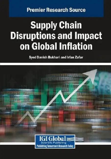 Supply Chain Disruptions and Impact on Global Inflation by Syed Danish Bukhari