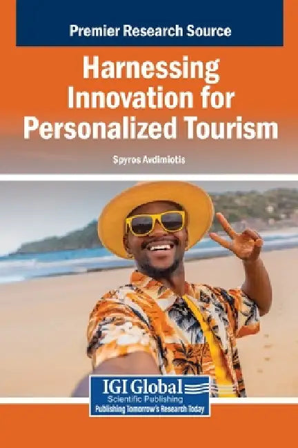 Harnessing Innovation for Personalized Tourism by Spyros Avdimiotis