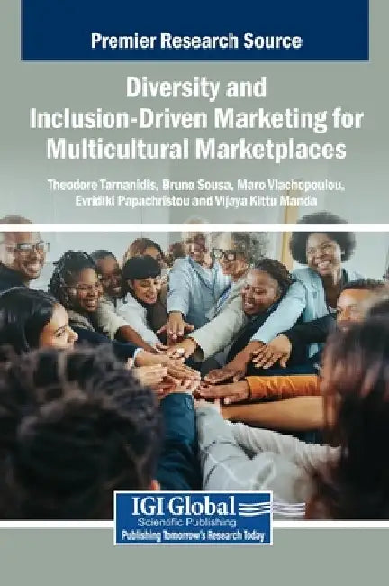 Diversity and Inclusion-Driven Marketing for Multicultural Marketplaces by Theodore Tarnanidis