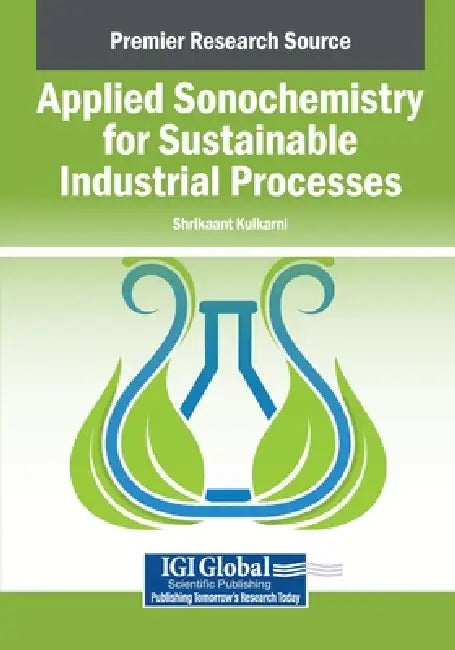 Applied Sonochemistry for Sustainable Industrial Processes by Shrikaant Kulkarni