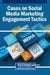 Cases on Social Media Marketing Engagement Tactics by Jorge Remondes