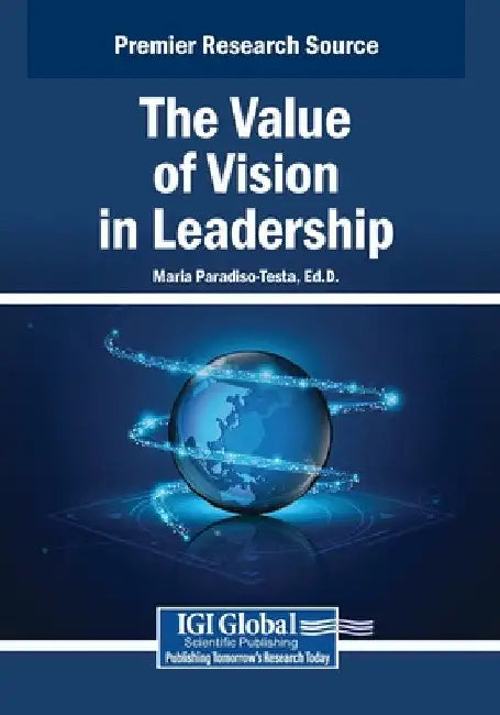 The Value of Vision in Leadership by Maria Paradiso-Testa