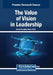 The Value of Vision in Leadership by Maria Paradiso-Testa