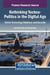 Rethinking Techno-Politics in the Digital Age: Global Technology Relations and Security by Alp Cenk Arslan