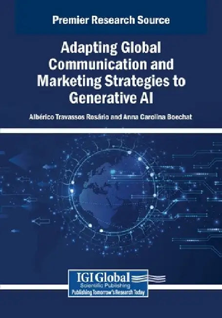 Adapting Global Communication and Marketing Strategies to Generative AI by Albérico Travassos Rosário