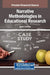 Narrative Methodologies in Educational Research by Jason D. Dehart