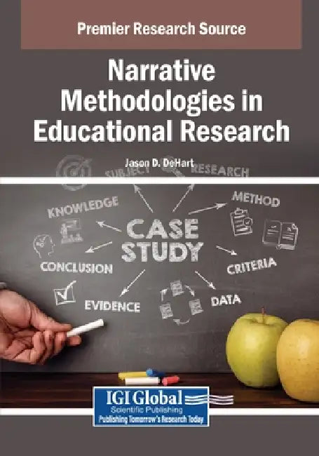 Narrative Methodologies in Educational Research by Jason D. Dehart