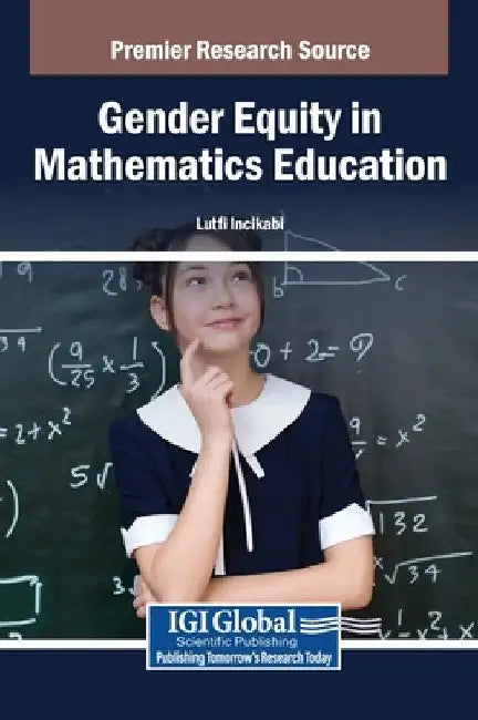 Gender Equity in Mathematics Education by Lutfi Incikabi
