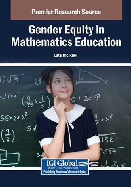 Gender Equity in Mathematics Education by Lutfi Incikabi