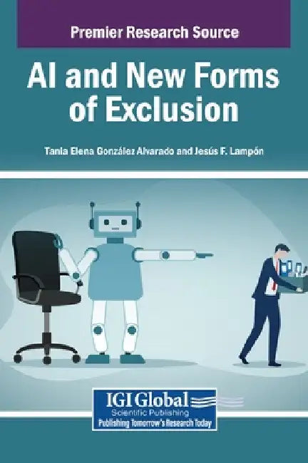 AI and New Forms of Exclusion by Tania Elena Gonz Lez Alvarado