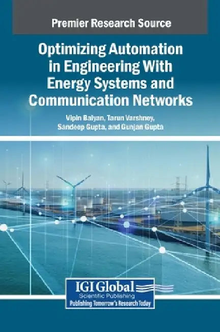 Optimizing Automation in Engineering With Energy Systems and Communication Networks by Vipin Balyan