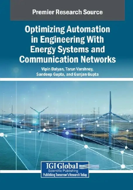 Optimizing Automation in Engineering With Energy Systems and Communication Networks by Vipin Balyan