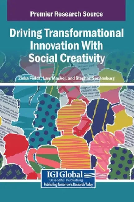 Driving Transformational Innovation With Social Creativity by Ziska Fields