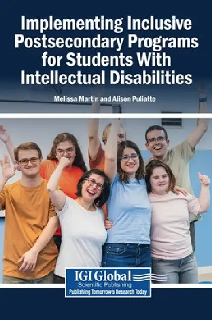 Implementing Inclusive Postsecondary Programs for Students With Intellectual Disabilities by Melissa Martin, Alison Puliatte