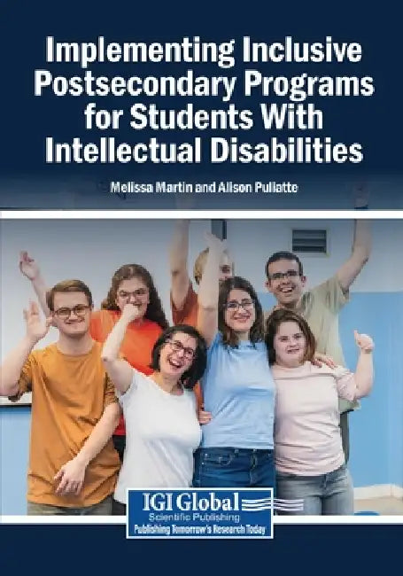 Implementing Inclusive Postsecondary Programs for Students With Intellectual Disabilities by Melissa Martin, Alison Puliatte
