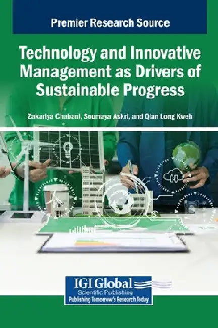 Technology and Innovative Management as Drivers of Sustainable Progress by Zakariya Chabani