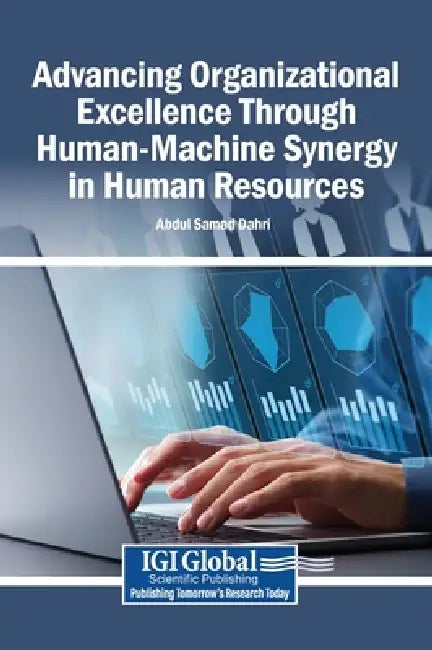 Advancing Organizational Excellence Through Human-Machine Synergy in Human Resources by Abdul Samad Dahri