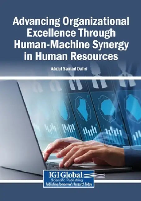 Advancing Organizational Excellence Through Human-Machine Synergy in Human Resources by Abdul Samad Dahri