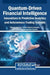 Quantum-Driven Financial Intelligence: Innovations in Predictive Analytics and Autonomous Trading Systems by Mohammad Irfan