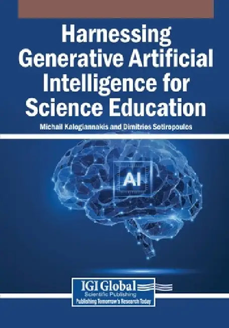 Harnessing Generative Artificial Intelligence for Science Education by Michail Kalogiannakis, Dimitrios Sotiropoulos