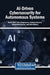 AI-Driven Cybersecurity for Autonomous Systems by Toufik Mzili, Zahra Oughannou, Nebojsa Bacanin