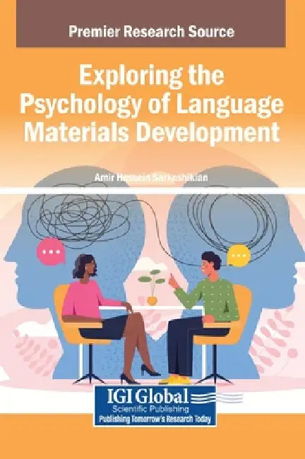 Exploring the Psychology of Language Materials Development by Amir Hossein Sarkeshikian