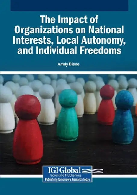 The Impact of Organizations on National Interests, Local Autonomy, and Individual Freedoms by Amdy Diene