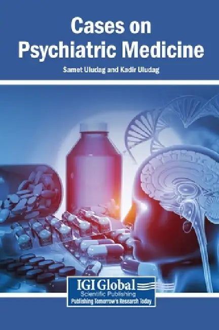 Cases on Psychiatric Medicine by Samet Uludag, Kadir Uludag