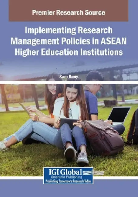 Implementing Research Management Policies in ASEAN Higher Education Institutions by Sam Rany