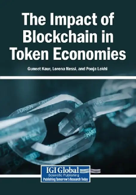 The Impact of Blockchain in Token Economies by Guneet Kaur, Lorena Nessi, Pooja Lekhi
