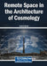 Remote Space in the Architecture of Cosmology by Daniela Bertol