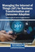 Managing the Internet of Things (IoT) for Business Transformation and Consumer Adoption by Asa Romeo Asa, Johanna Pangeiko Nautwima
