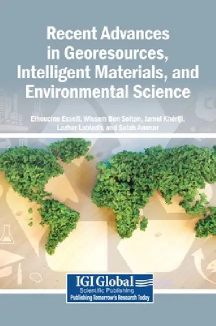 Recent Advances in Georesources, Intelligent Materials, and Environmental Science by Elhoucine Essefi, Wissem Ben Soltan, Jamel Khériji