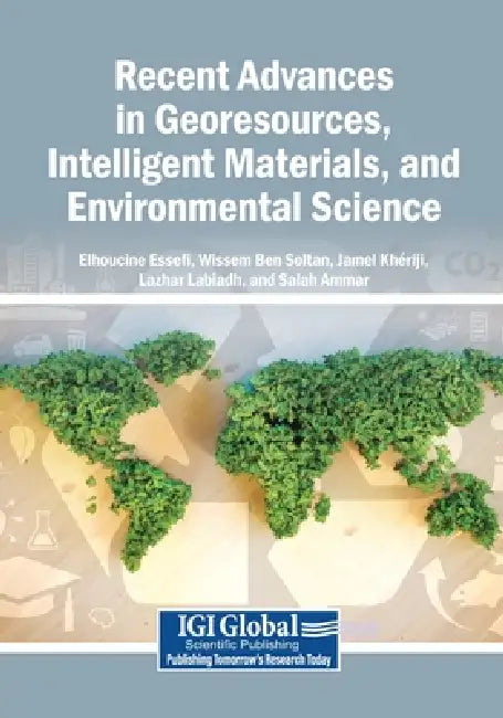 Recent Advances in Georesources, Intelligent Materials, and Environmental Science by Elhoucine Essefi, Wissem Ben Soltan, Jamel Khériji