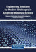 Engineering Solutions for Modern Challenges in Advanced Materials Science by Deepanraj Balakrishnan, Ratnasunil Buradagunta, Wattala Fernando