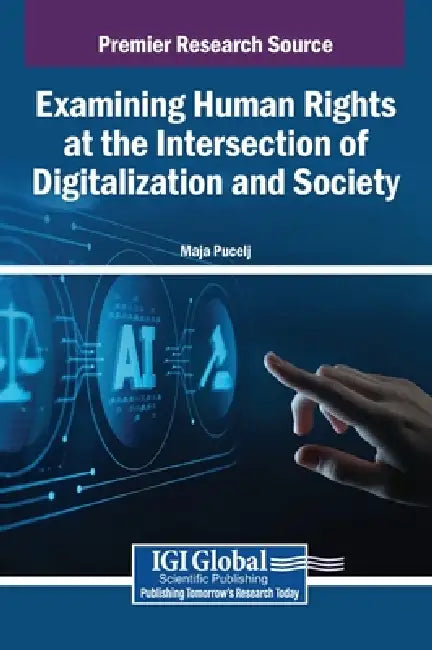 Examining Human Rights at the Intersection of Digitalization and Society by Maja Pucelj