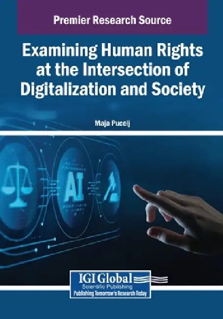 Examining Human Rights at the Intersection of Digitalization and Society by Maja Pucelj