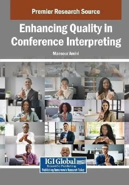 Enhancing Quality in Conference Interpreting by Mansour Amini