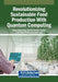 Revolutionizing Sustainable Food Production With Quantum Computing by Mong Fong Horng