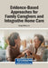 Evidence-Based Approaches for Family Caregivers and Integrative Home Care by Tuong-Minh Ly-Le