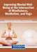 Improving Mental Well-Being at the Intersection of Mindfulness, Meditation, and Yoga by Shubhangni Jain, Shweta Sharma, Akanksha Singh