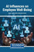 AI Influences on Employee Well-Being by Hakan Vahit Erkutlu, Serkan Derici