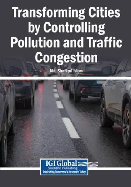 Transforming Cities by Controlling Pollution and Traffic Congestion by MD Shafiqul Islam